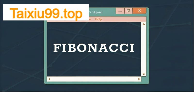 Hướng dẫn cách áp dụng công thức Fibonacci trong tài xỉu